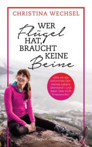 Bücher Frauen Cover Christina Wechsel Wer Flügel hat braucht keine Beine